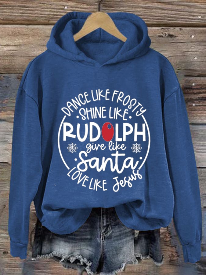 Women's Dance Like Frosty Shine Like Rudolph Give Like Santa Love Like Jesus Print Hoodie Long Sleeve Sweatshirt