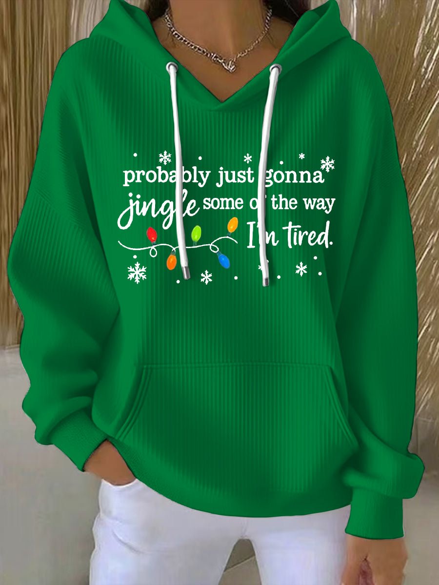 Women's Christmas Probably Just Gonna Jingle Some of the Way, I'm Tired Print Casual Sweatshirt