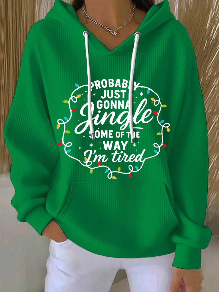 Women's Christmas Probably Just Gonna Jingle Some of the Way, I'm Tired Print Casual Sweatshirt