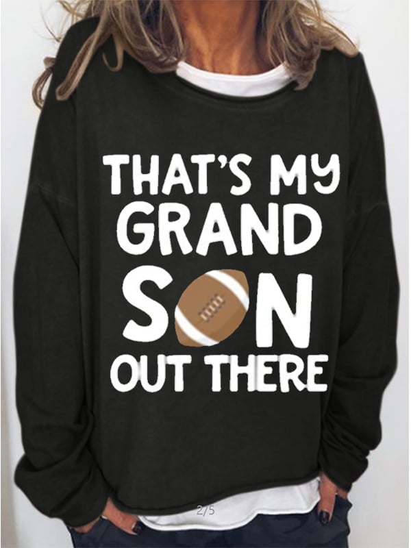Football That‘s  my Grandson Print Crew Neck Casual Sweatshirt