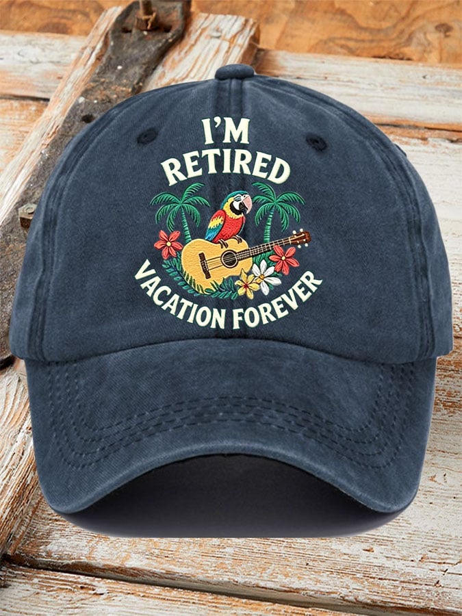 Unisex Retro Vacation Music Parrot I'M Retired Vacation Forever Print Hat