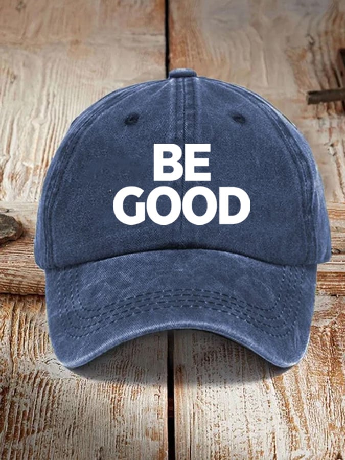 Unisex Be Good Political Baseball Cap