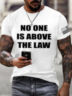 Men's No One Is Above The Law Printed Casual T-Shirt