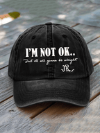 Country Music I'm Not Ok But Its All Gonna Be Alright Printed Hat