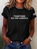 Women's TOGETHER WE ARE AMERICA Printed Short-Sleeve T-Shirt