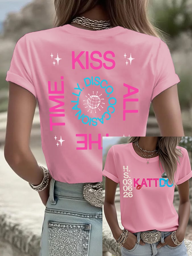 Women's Kiss All The Time Disco Occasionally Print Round Neck T-shirt