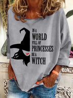 Women's In A Bea World Full Of Princesses Witch Printed Crew Neck Sweatshirt