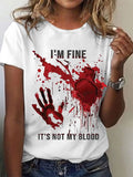 Women's Funny I'M FINE Bloodstained Print Casual Short Sleeve Tee