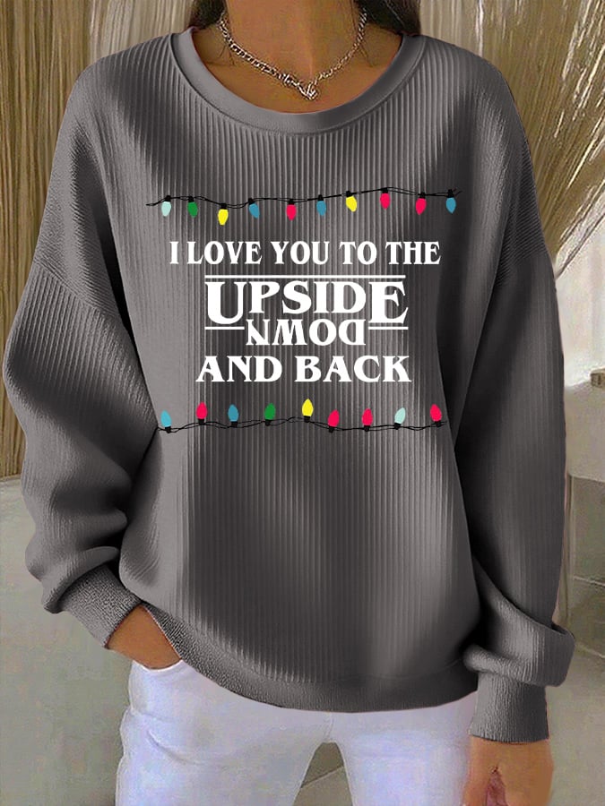 Retro Christmas I Love You To The Upside Down And Back Print Sweatshirt
