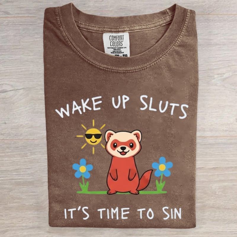 Wake Up Sluts It's Time To Sin Art Print T-Shirt