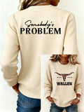 Women's Somebody's Problem Sweatshirt