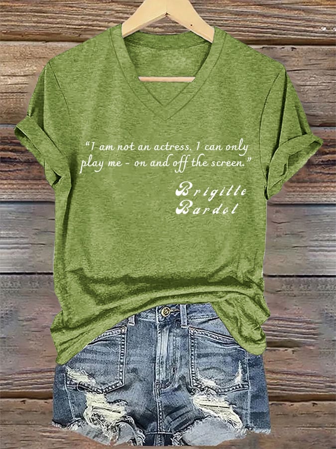 V-Neck Retro B.B I Am Not An Actress. I Can Only Play Me - On And Off The Screen Print T-Shirt
