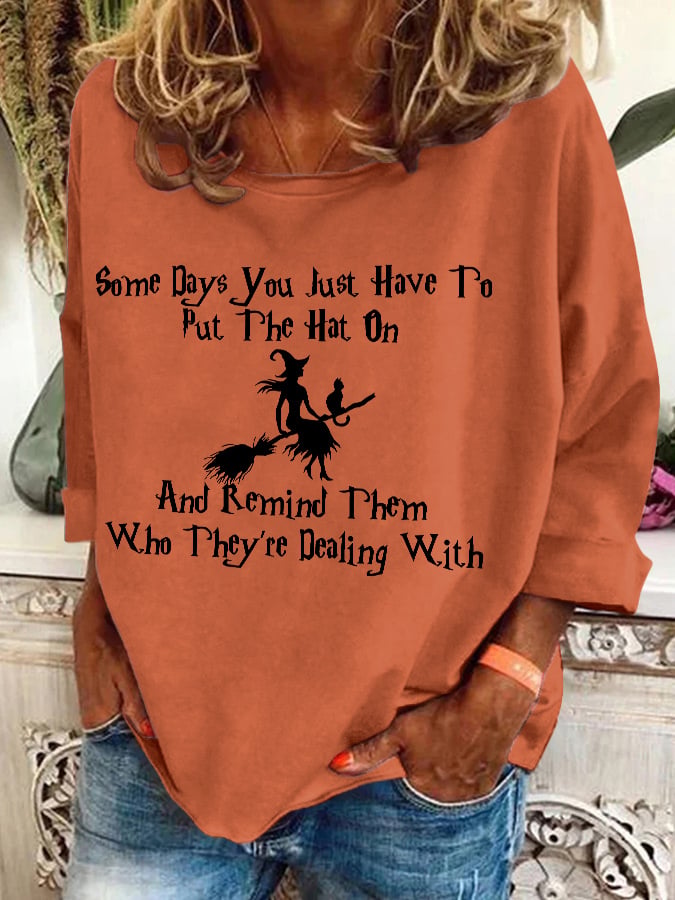 Women's Halloween Some Days You Just Have To Put On The Hat Printed Crew Neck Sweatshirt