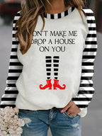 Women's Halloween Don't Make Me Drop A House On You Printed Casual Sweatshirt