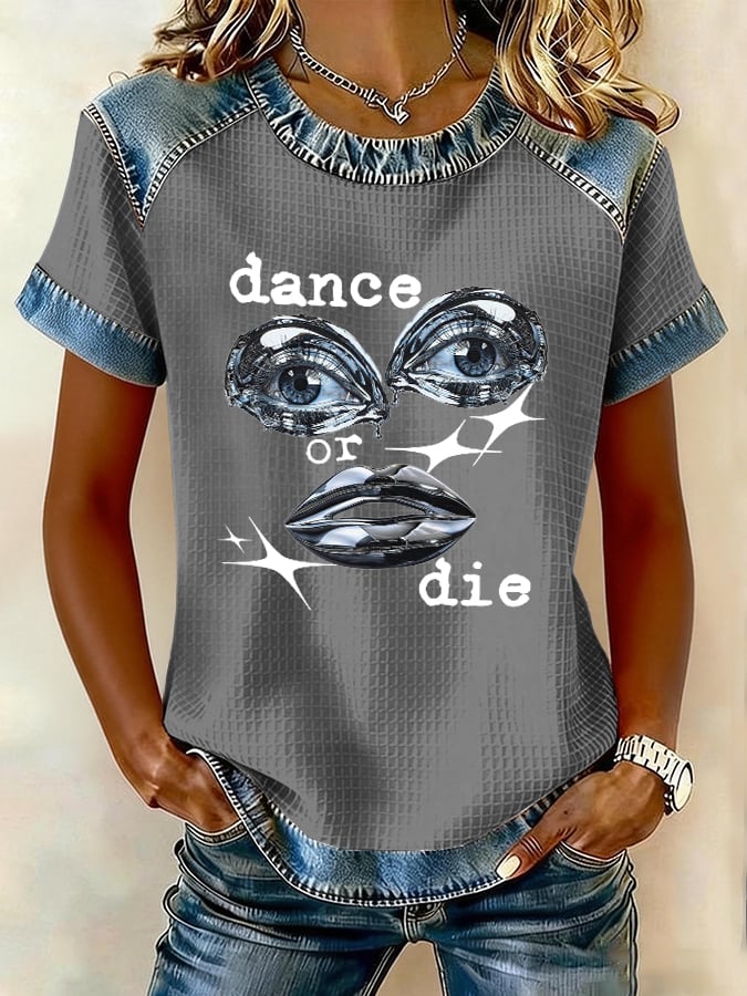 Women's Dance Or Die Print T-shirt