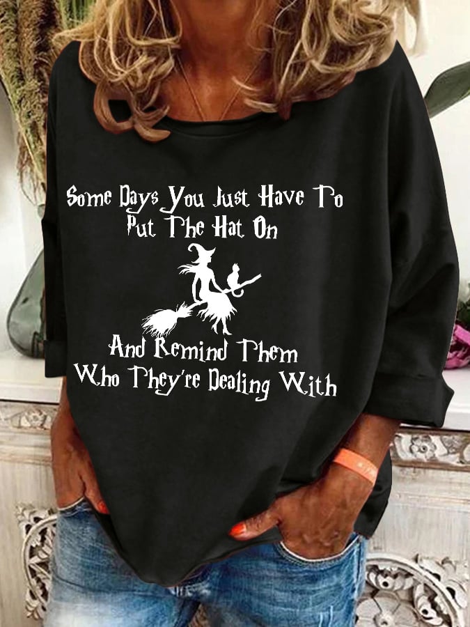 Women's Halloween Some Days You Just Have To Put On The Hat Printed Crew Neck Sweatshirt