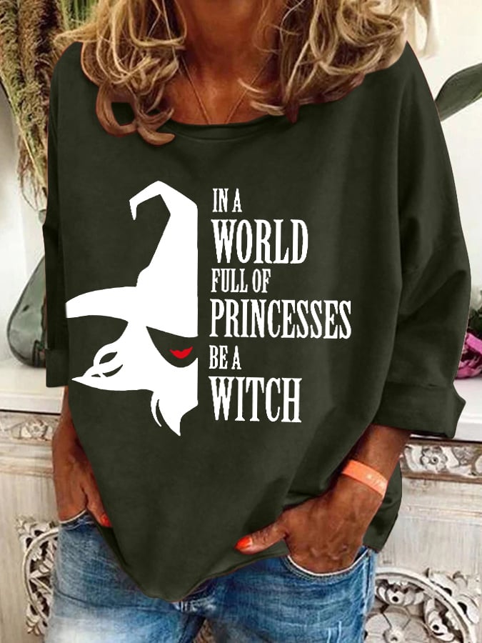 Women's In A Bea World Full Of Princesses Witch Printed Crew Neck Sweatshirt