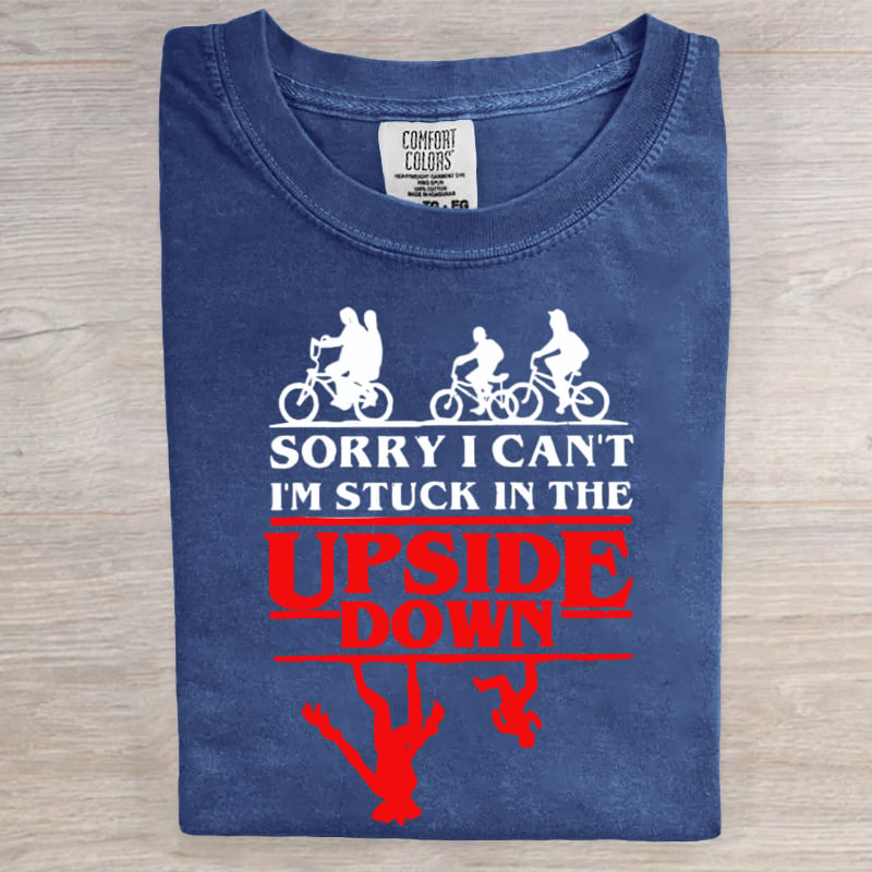 Sorry I Can't I'm Stuck In The Hawkins Indiana National Park Upside Down 80s Horror Art Print T-Shirt