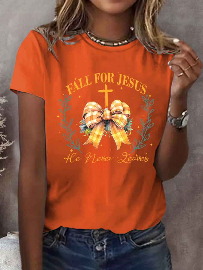 Women'S FALL FOR JESUS He Never Leave's Print Short Sleeve T-Shirt