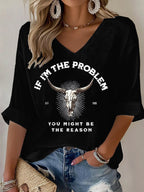 Women's If I'm The Problem Then You Might Be The Reason Print Shirt