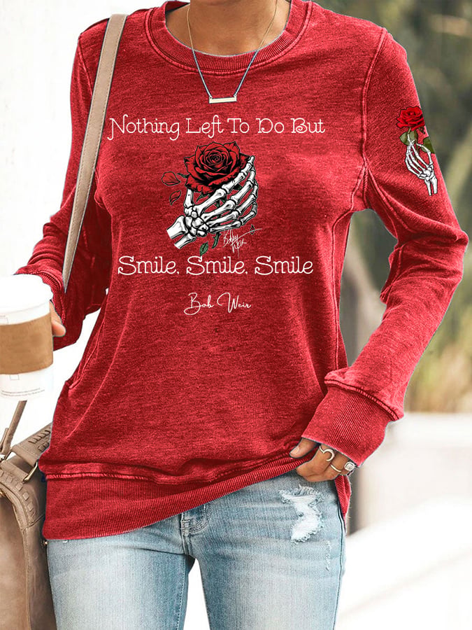 Women's Nothing Left To Do But Smile Smile Smile Print Casual Sweatshirt