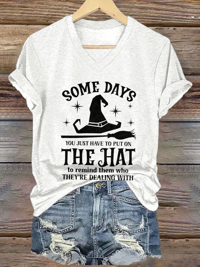 Women's Halloween Some Days You Just Have To Put On The Hat print casual T-shirt