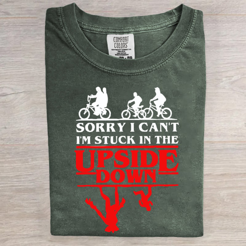 Sorry I Can't I'm Stuck In The Hawkins Indiana National Park Upside Down 80s Horror Art Print T-Shirt