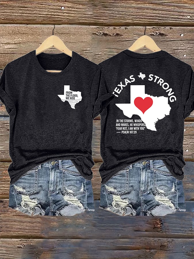 Retro Texas Strong From The Flood, We Rise Texas Strong In The Storms, Winds And Waves, He Whispers,“Fear Not, I Am With You”— Psalm 107:29 Print T-Shirt