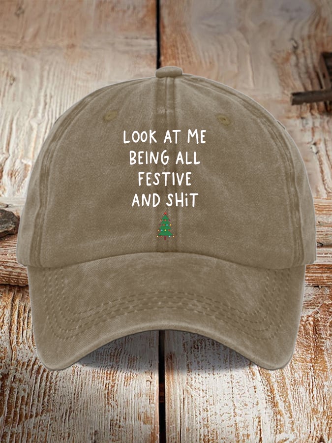 Look At Me Being All Festive And Shit Print Casual Baseball Cap