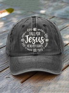 Unisex Fall For Jesus He Never Leaves Baseball Cap