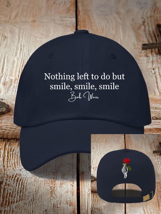 Unisex Nothing Left To Do But Smile Smile Smile Print Hat