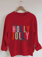 Have A Holly Jolly Christmas Print Long Sleeve Sweatshirt