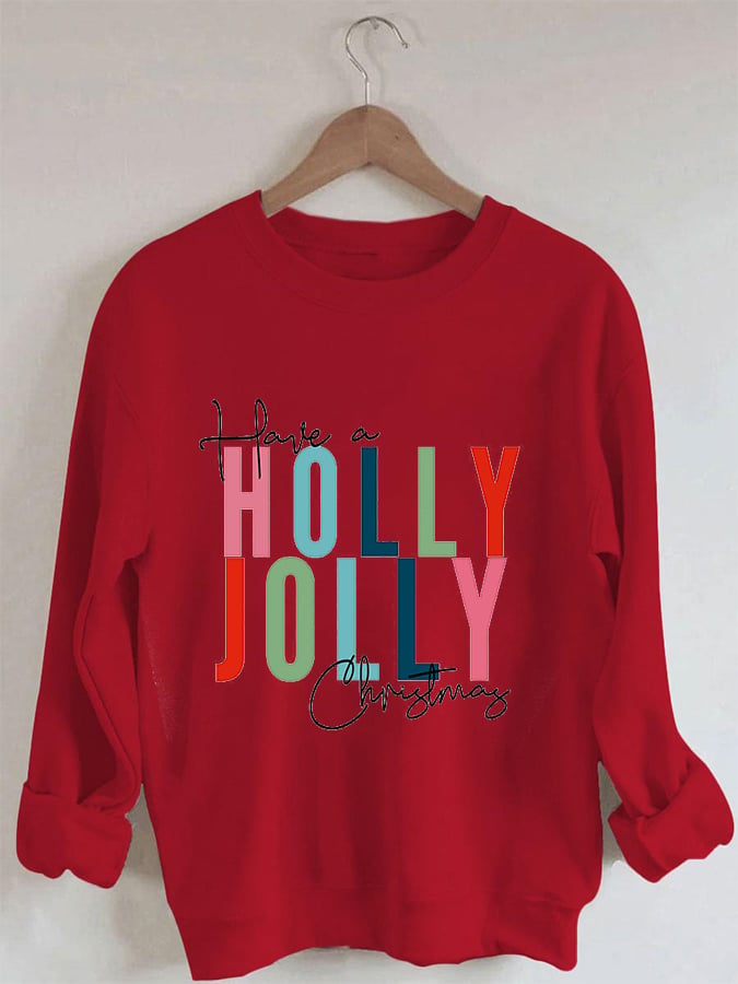 Have A Holly Jolly Christmas Print Long Sleeve Sweatshirt