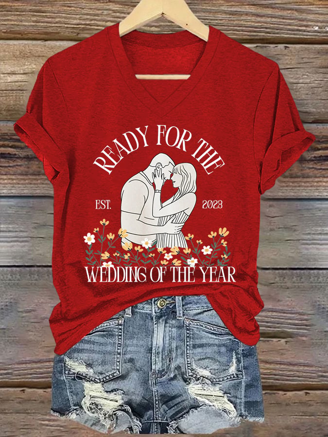 Women's Ready For The Wedding Of The Year Print V Neck T-shirt