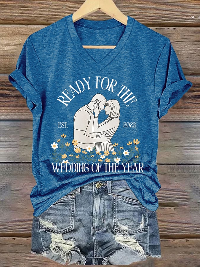 Women's Ready For The Wedding Of The Year Print V Neck T-shirt