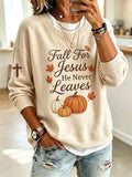Women's Fall For Jesus He Never Leaves Print Casual Sweatshirt