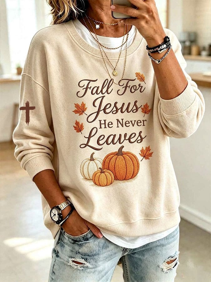 Women's Fall For Jesus He Never Leaves Print Casual Sweatshirt