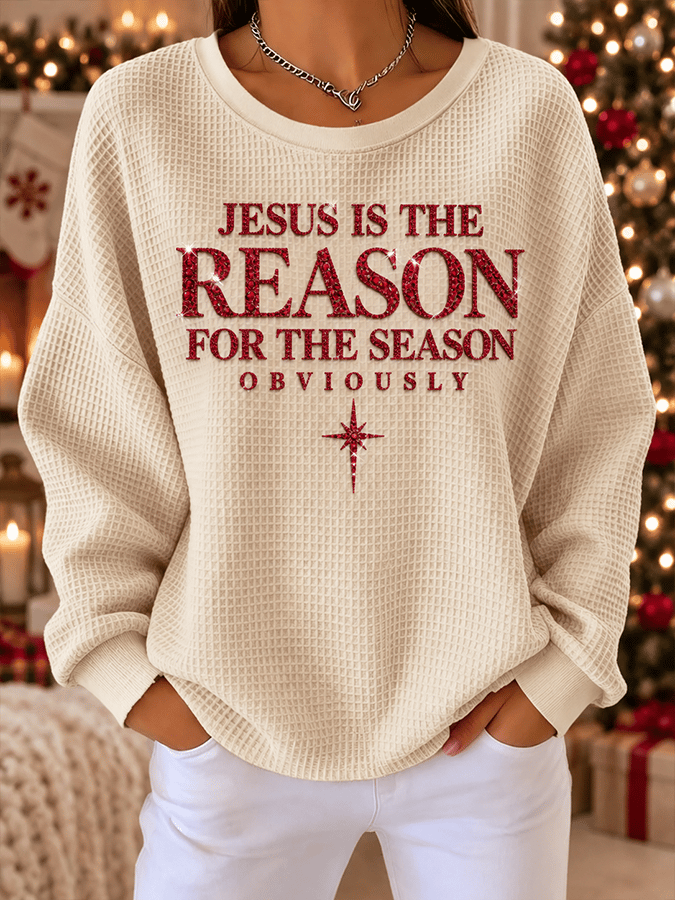Women's Clothing "Jesus Is The Reason For The Season Obviously" Christmas Patterned Comfortable Crewneck Sweatshirt