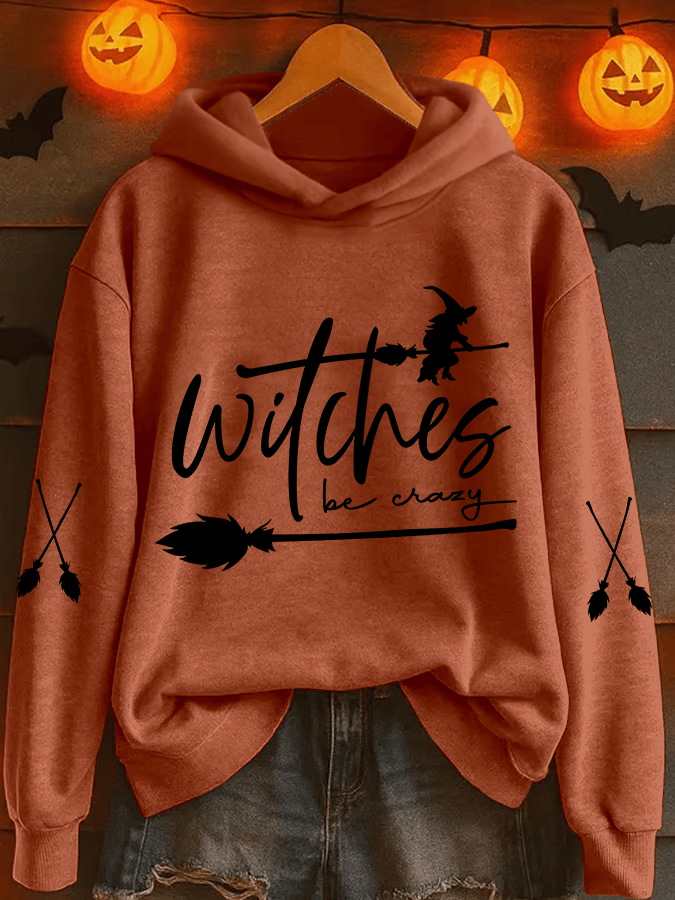 Women's Witch Be Crazy Heat Transfer Hood Sweatshirt