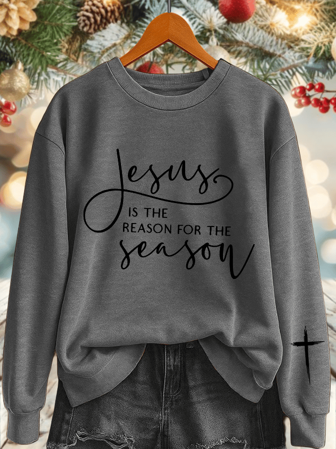 Women's Jesus Is The Reason For The Season Print Sweatshirt