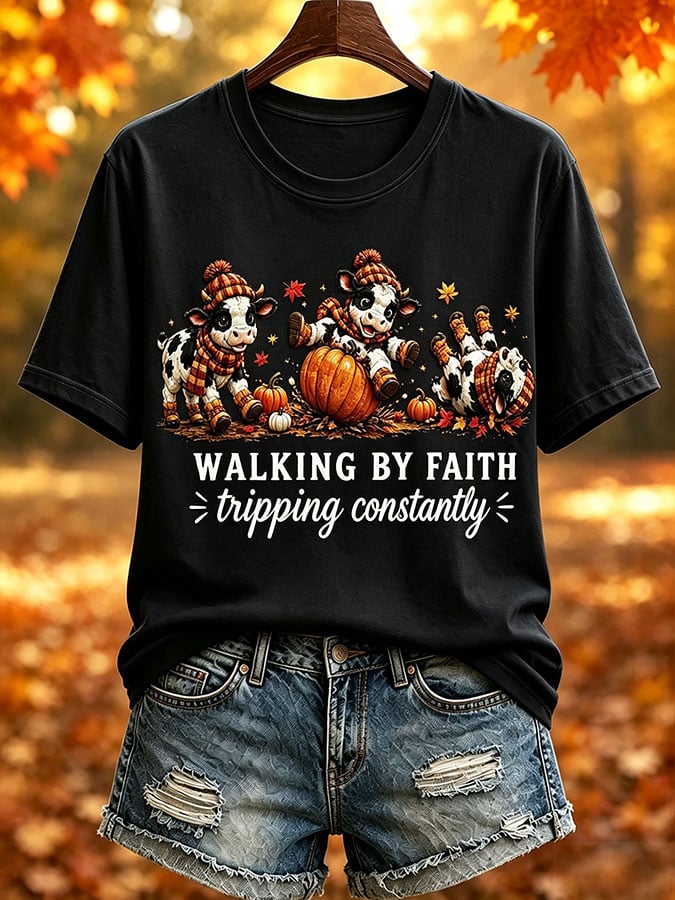 Women's WALKING BY FAITH tripping constantly Print T-Shirt