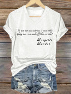 V-Neck Retro B.B I Am Not An Actress. I Can Only Play Me - On And Off The Screen Print T-Shirt