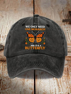 Retro We Only Need One Monarch And It's A Butterfly Print Baseball Cap