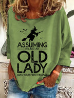 Women's Halloween I'm Just An Old Lady Was Your First Mistake Sweatshirt