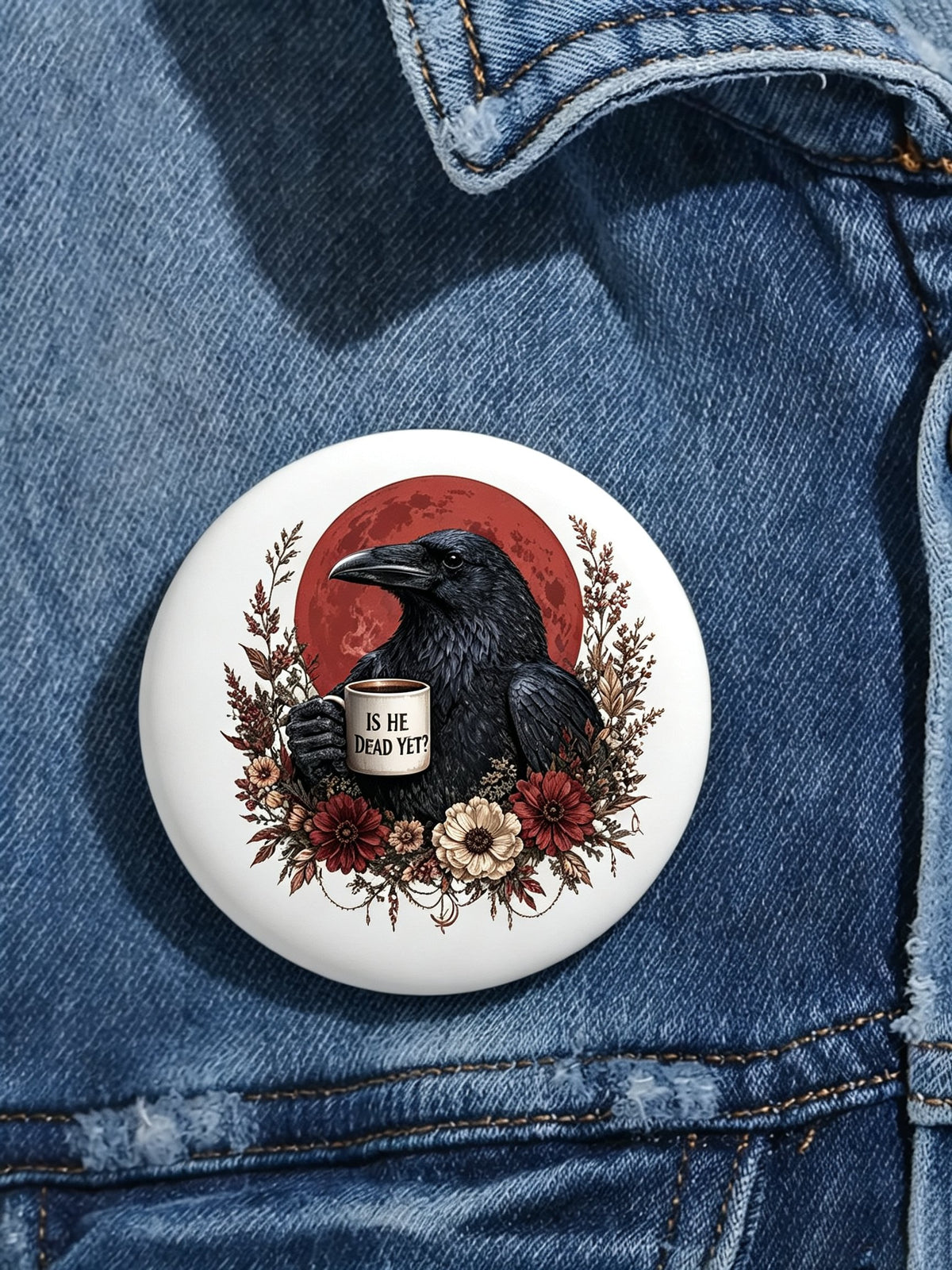 Unisex Retro Is He Dead Yet Pin-Back Button