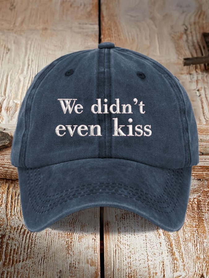 We Didn’t Even Kiss Movie Printed Baseball Cap