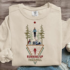 Runing Up That Hill Hawkins Indiana National Park Upside Down 80s Horror Art Print Sweatshirt