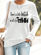 Women's There Is A Little Witch In All Of Us Printed Casual Sweatshirt