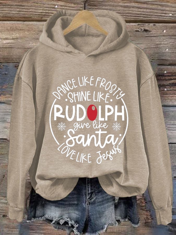 Women's Dance Like Frosty Shine Like Rudolph Give Like Santa Love Like Jesus Print Hoodie Long Sleeve Sweatshirt