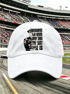 Unisex Because You Never Know When The Last One Is Printed Hat